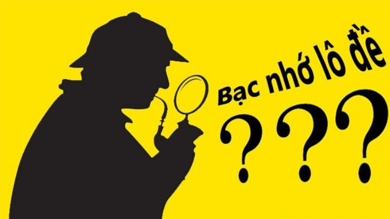Tìm hiểu về lô đề bạc nhớ