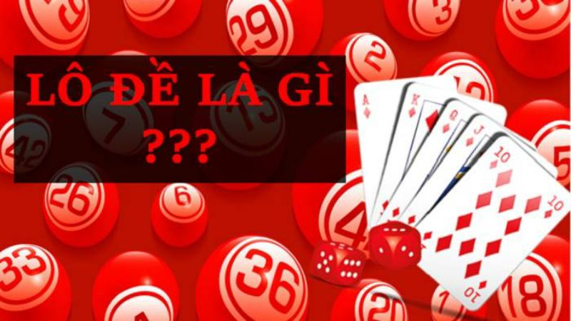 lo de la gi 1 Giải thích lô đề là gì?