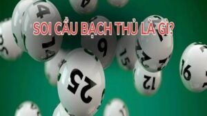 Tìm hiểu soi cầu bạch thủ là gì?
